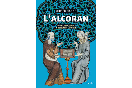 Thumbnail for the post titled: L’Alcoran. Comment l’Europe a découvert le Coran
